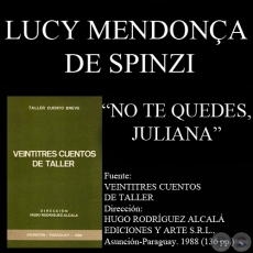 NO TE QUEDES, JULIANA - Glosa de LUCY MENDONA DE SPINZI