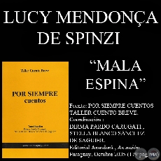 MALA ESPINA - Cuento de LUCY MENDONA DE SPINZI