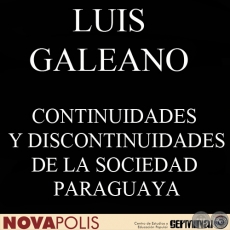 CONTINUIDADES Y DISCONTINUIDADES DE LA SOCIEDAD PARAGUAYA (LUIS GALEANO)