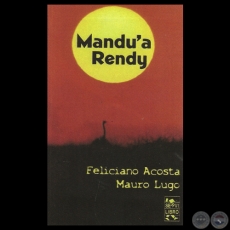 MANDUʼA RENDY - Por FELICIANO ACOSTA / MAURO LUGO - Ao 2007