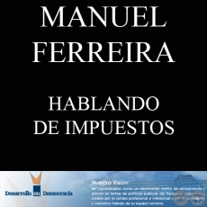 HABLANDO DE IMPUESTOS (Escrito por: MANUEL FERREIRA BRUSQUETTI)