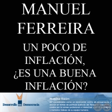 UN POCO DE INFLACIÓN, ¿ES UNA BUENA INFLACIÓN? (Escrito por: MANUEL FERREIRA BRUSQUETTI)
