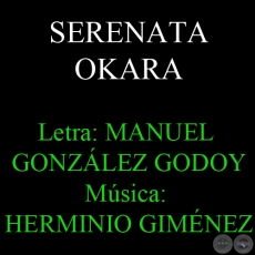 SERENATA OKARA - Msica: HERMINIO GIMNEZ - Letra: MANUEL GONZLEZ GODOY 