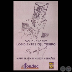 LOS DIENTES DEL TIEMPO. POEMAS Y CANCIONES de MARCELO HERNEZ - Ao 2009