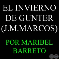 CON EL INVIERNO DE GUNTER, DE JUAN MANUEL MARCOS, ARRANCA LA RENOVACIN DE LA NOVELA PARAGUAYA - Por MARIBEL BARRETO