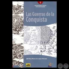 LAS GUERRAS DE LA CONQUISTA, 2012 - Por MARY MONTE DE LPEZ MOREIRA