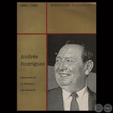 MENSAJES Y DISCURSOS 1989 / 1993 - Presidente de la Repblica Don ANDRS RODRGUEZ