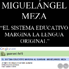 EL SISTEMA EDUCATIVO MARGINA LA LENGUA ORIGINAL - MIMBY - Poesía de MIGUELÁNGEL MEZA