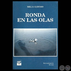 RONDA EN LAS OLAS, 1990 - Cuentos de MILIA GAYOSO MANZUR