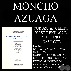 CURUZU ANGELITO, YASY RENDAGUE, RUDECINDO CASO CUE - Cuento de MONCHO AZUAGA