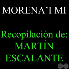 MORENAI MI - Recopilacin de MARTN ESCALANTE