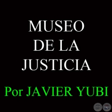 MUSEO DE LA JUSTICIA - MUSEOS DEL PARAGUAY (61) - Por JAVIER YUBI