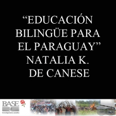 EDUCACIN BILINGE PARA EL PARAGUAY (NATALIA KRIVOSHEIN DE CANESE)