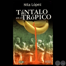 TNTALO EN EL TRPICO, 2000 - Novela de NILA LPEZ)