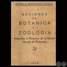 NOCIONES DE BOTNICA Y ZOOLOGA, 1955 - Por DORILA MORALES AYALA 