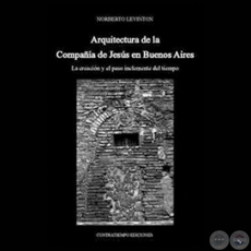 ARQUITECTURA DE LA COMPAA DE JESS EN BUENOS AIRES - Por NORBERTO LEVINTON - Ao 2012