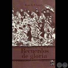 RECUERDOS DE GLORIA, 2008 Crnicas de JUAN E. OLEARY