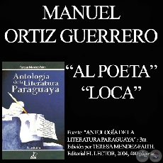 AL POETA y LOCA - Poesas de MANUEL ORTIZ GUERRERO