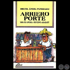 ARRIERO PORTE - LA IDENTIDAD NACIONAL - Por MIGUEL NGEL PANGRAZIO - Ao 2004