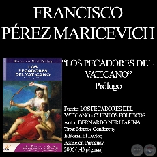 LOS PECADORES DEL VATICANO (PRLOGO) - Por FRANCISCO PREZ-MARICEVICH