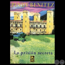 LA PRISIN SECRETA, 2011 - Novela de PINDY BENTEZ