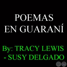 POEMAS EN GUARAN. By: LEWIS, TRACY - DELGADO SUSY