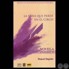 LA NIA QUE PERD EN EL CIRCO - Novela de RAQUEL SAGUIER - Ao 2011