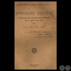 CONTINUIDAD DEL ESFUERZO DEL PARAGUAY EN EL CHACO (1537-1811) - Por RAL DEL POZO CANO - Ao 1934