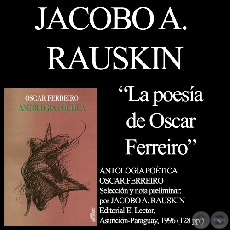 LA POESÍA DE OSCAR FERREIRO - Por JACOBO A. RAUSKIN