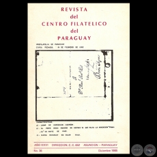 N° 36 - REVISTA DEL CENTRO FILATÉLICO DEL PARAGUAY - AÑO XXVI - DIC. 1985 - Presidente: Ing. RAMÓN BENÍTEZ CIOTTI