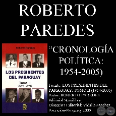 CRONOLOGÍA POLÍTICA DEL PARAGUAY (1954 - 2005) - Obra de ROBERTO PAREDES