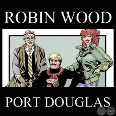 PORT DOUGLAS (Personaje de ROBIN WOOD)