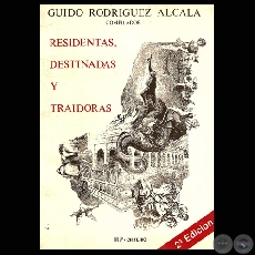 RESIDENTAS, DESTINADAS Y TRAIDORAS (2 EDICIN) - Compilador: GUIDO RODRGUEZ ALCAL - Ao 1991