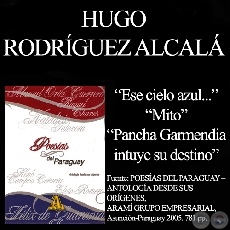 ESE CIELO AZUL... , MITO y PANCHA GARMENDA - Poesas de HUGO RODRGUEZ ALCAL