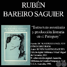 ESTRUCTURA AUTORITARIA Y PRODUCCIN LITERARIA EN EL PARAGUAY - Ensayo de RUBEN BAREIRO SAGUIER