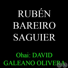 RUBN BAREIRO SAGUIER - Ohai: DAVID GALEANO OLIVERA