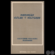 MEMORIAS CIVILES Y MILITARES - Por SALVADOR VILLAGRA MAFFIODO