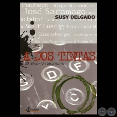 A DOS TINTAS, 30 AÑOS, 2011 – UN TESTIMONIO - SUSY DELGADO