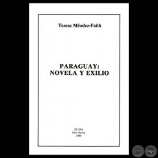 PARAGUAY: NOVELA Y EXILIO, 1985 - Por TERESA MÉNDEZ-FAITH