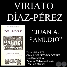 JUAN A. SAMUDIO, UN ARTISTA PARAGUAYO ( Ensayo de VIRIATO DAZ-PREZ)