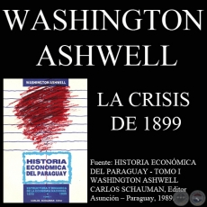 LA CRISIS DE 1899 Y LA CUESTIN MONETARIA (Por WASHINGTON ASHELL)