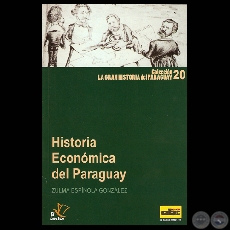 HISTORIA ECONMICA DEL PARAGUAY (1811-2010) - Obra de ZULMA ESPNOLA GONZLEZ.