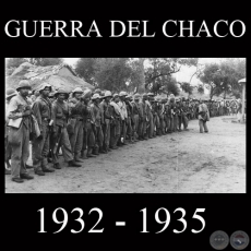 LA GUERRA DEL CHACO (PARAGUAY - BOLIVIA) AOS 1932 - 1935