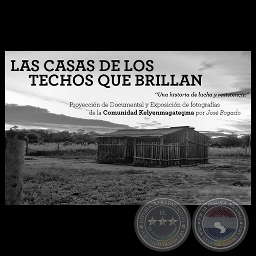 LAS CASAS DE LOS TECHOS QUE BRILLAN - Documental de JOS BOGADO - Ao 2011