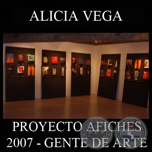 OBRAS DE ALICIA VEGA, 2007 (PROYECTO AFICHES de GENTE DE ARTE)