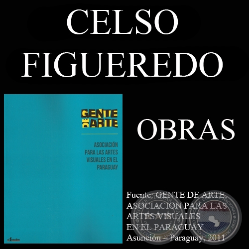 CELSO FIGUEREDO, OBRAS (GENTE DE ARTE, 2011)