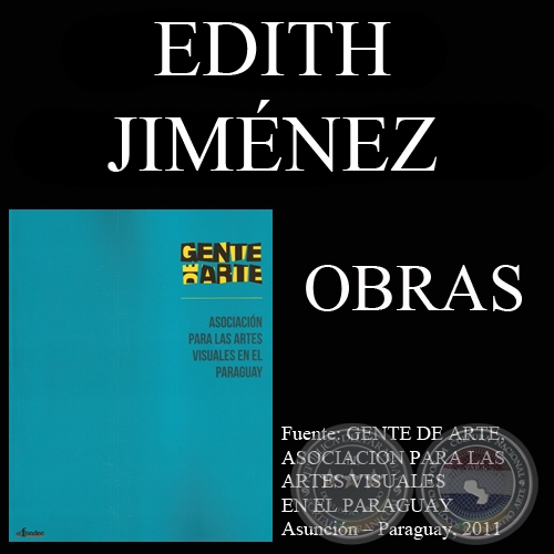 EDITH JIMÉNEZ, OBRAS (GENTE DE ARTE, 2011)
