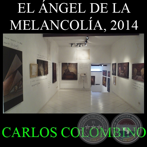 EL NGEL DE LA MELANCOLA, 2014 - Obras de CARLOS COLOMBINO