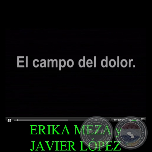 EL CAMPO DEL DOLOR - Video de ERIKA MEZA y JAVIER LPEZ