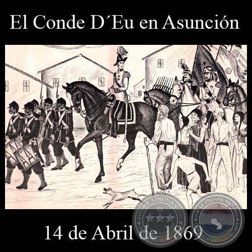 EL CONDE DʼEU EN ASUNCIN - 14 DE ABRIL DE 1869 - Dibujo de WALTER BONIFAZI